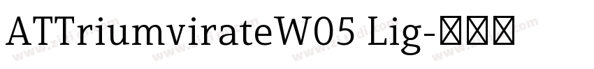 ATTriumvirateW05 Lig字体转换